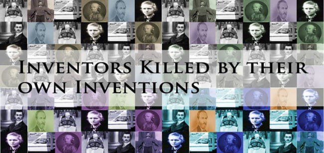 10 Inventors killed by their own inventions