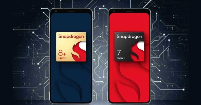 Snapdragon 8 Plus Gen 1 And Snapdragon 7 Gen 1