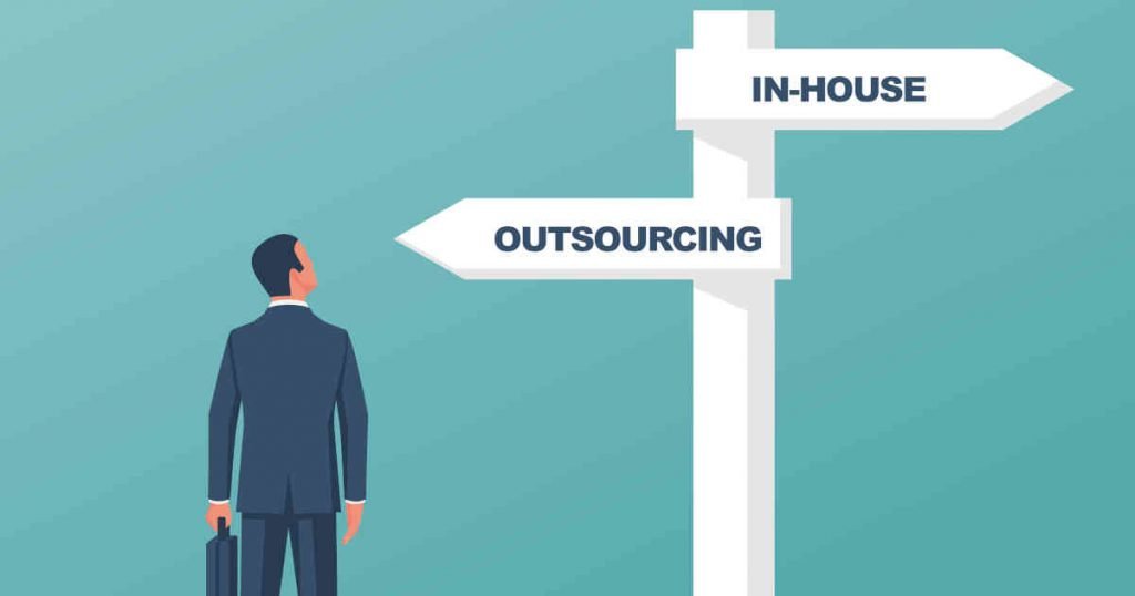 Outsourcing or in-house